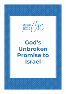 Christian Israelite Church Brochure – God’s Unbroken Promise to Israel Brochure Cover